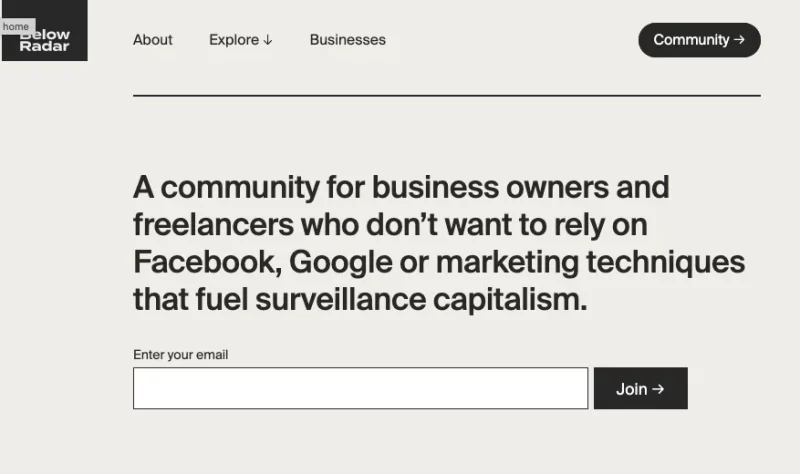Below Radar: A community for business owners and freelancers who don’t want to rely on surveillance capitalism