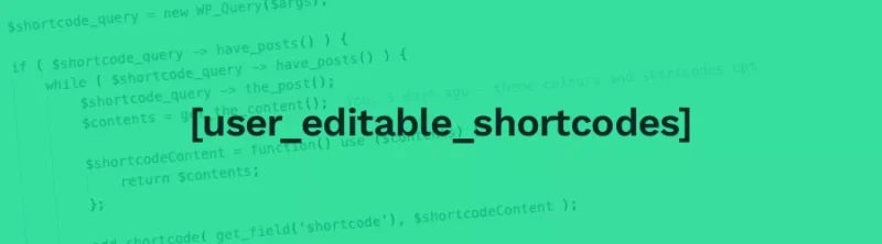 Creating user editable shortcodes with Advanced Custom Fields (ACF)